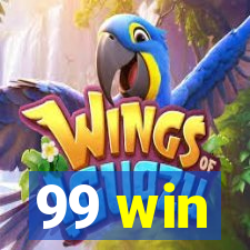 99 win
